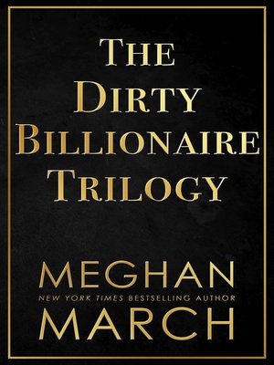cover image of The Dirty Billionaire Trilogy